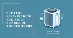 how may air purifiers do l need